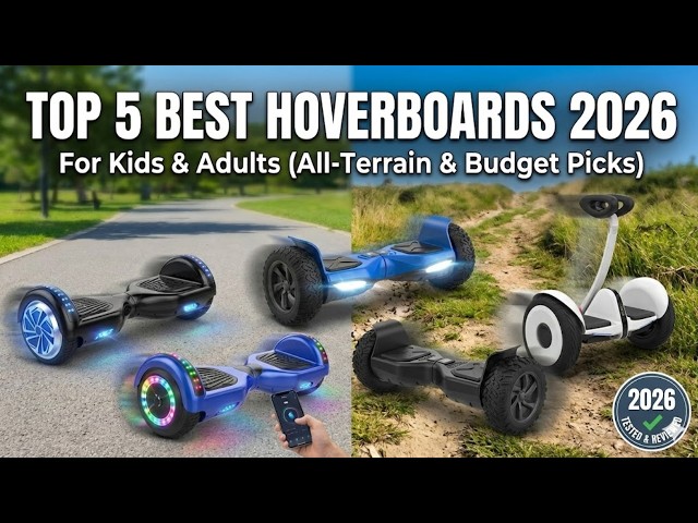 Top 5 Best Hoverboards 2026 – For Kids & Adults (All-Terrain & Budget Picks)