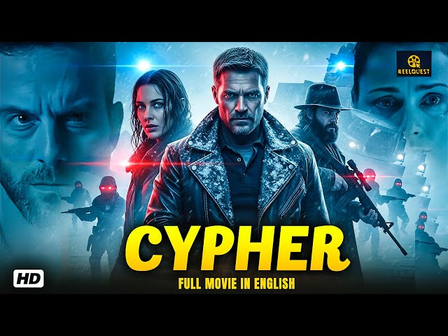 CYPHER – Full Action Spy Thriller Movie (English) | Ultimate Secret Agent Mission