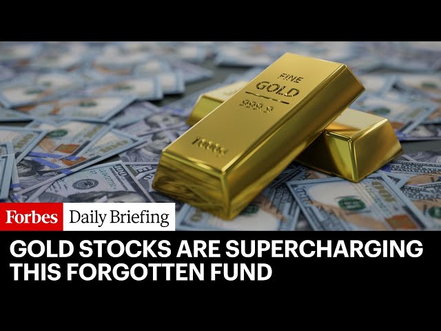 This 'Forgotten Fund' Is Exploding Thanks To Gold Stocks