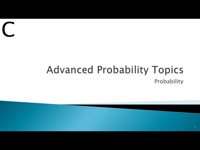 Advanced Probability: Concept