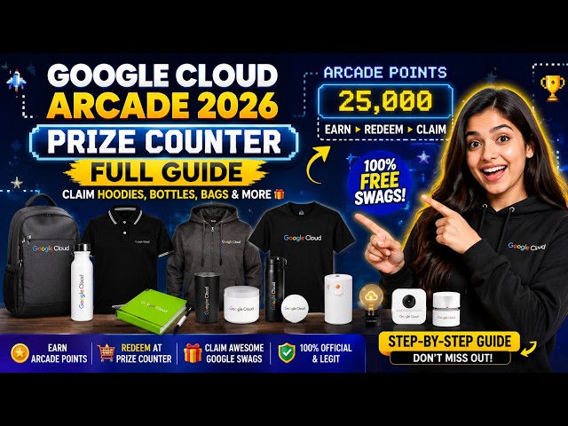 Google Cloud Arcade 2026 Prize Counter FULL GUIDE | Claim Hoodies, Bottles, Bags & More 🎁