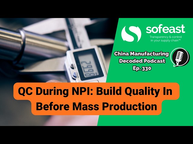 QC During NPI: Build Quality In Before Mass Production