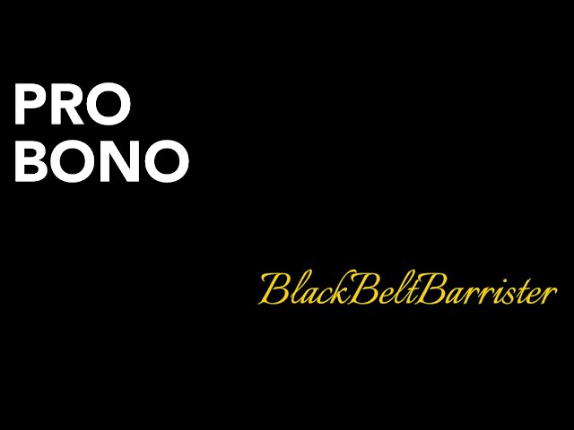PRO BONO and FREE LEGAL HELP offered by #Barristers | BlackBeltBarrister