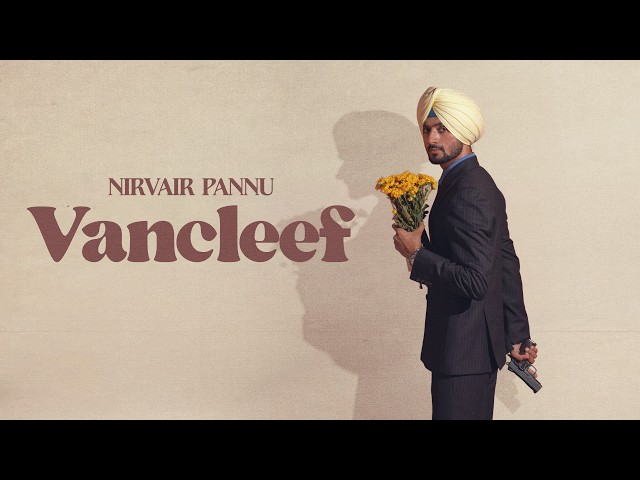 Vancleef - Nirvair Pannu Ft. Shipra Goyal (Official Song) Deol Harman | Juke Dock