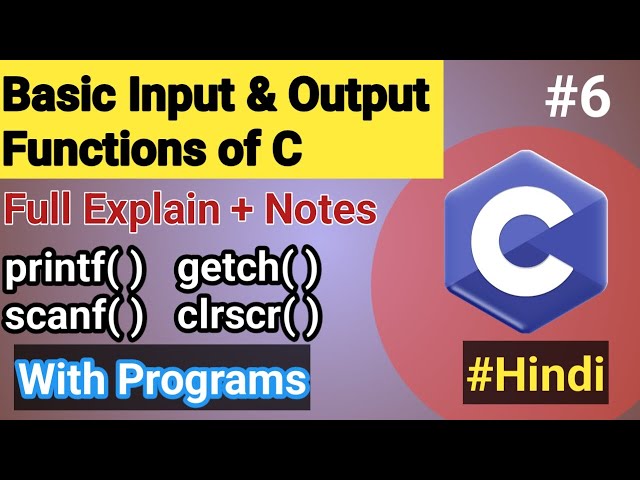 Basic Input & Output Functions In C Programming | printf, scanf, getch, clrscr | HelloCodeCrafters