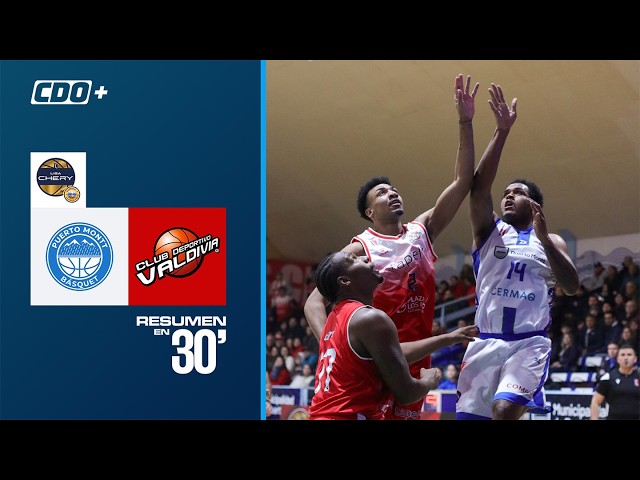 🏀30' Recap: Pto Montt Básquet vs CD Valdivia Week 2 Clausura Liga CHERY by Cecinas Llanquihue