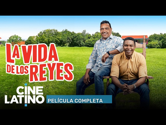 The Life of the Kings | Full Movie | Cinelatino