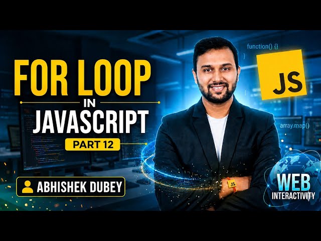 Learn For Loop in JavaScript | JavaScript Tutorial Hindi | Part 12 | ETM Academy | Abhishekh Dubey