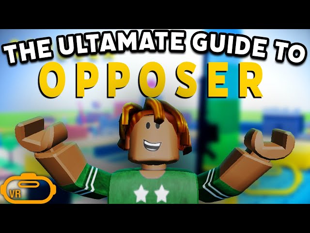 The ULTIMATE Guide to Mastering OPPOSER VR