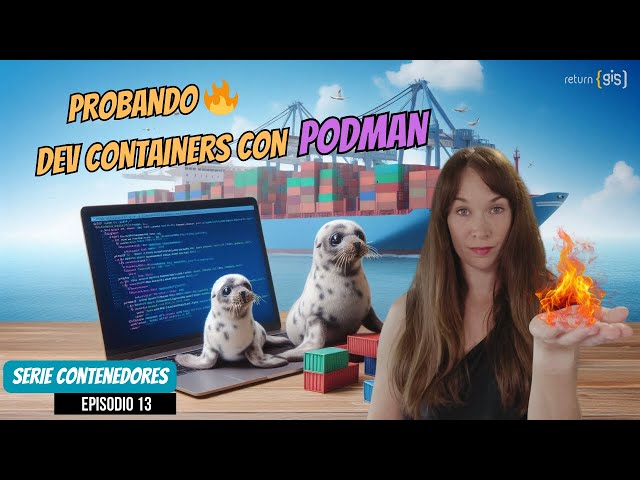 13. Probando 🔥 Dev Containers con Podman 🦭