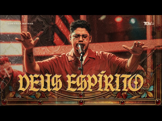 Alessandro Vilas Boas e Erick Mathias - DEUS ESPÍRITO (Videooficial)