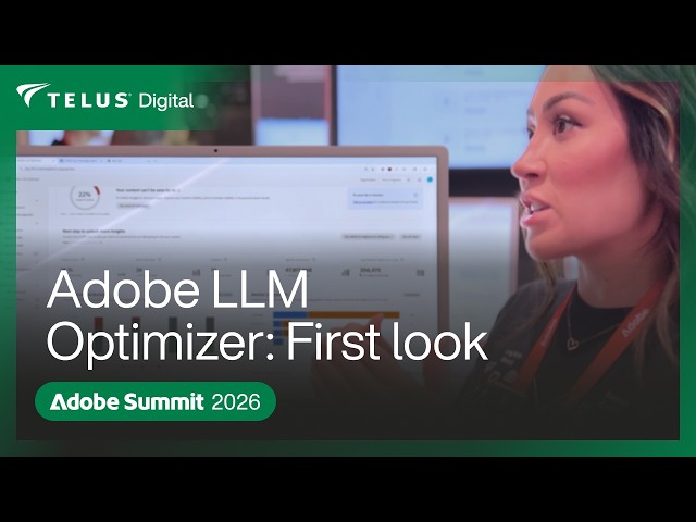 Adobe LLM Optimizer: First Look at Summit 2026