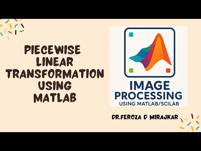 Piecewise Linear Transformation in MATLAB Image Enhancement  Digital Image Processing Tutorial