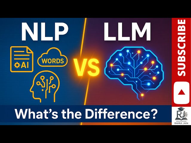 NLP vs LLM Explained | Key Differences, Applications & Future of AI