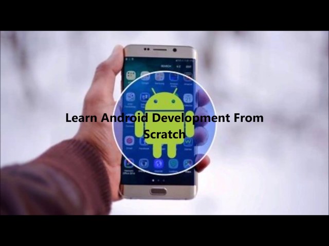 Learn Android Development From Scratch