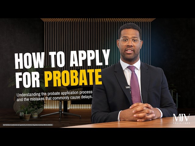 How to Apply for Probate | UK Probate Process Explained