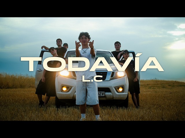 L.C - Todavía (Videoclip Oficial)