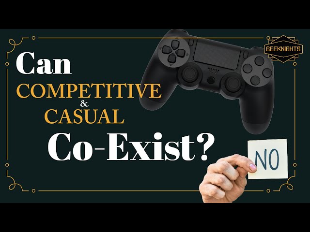 Can Competitive and Casual Coexist?