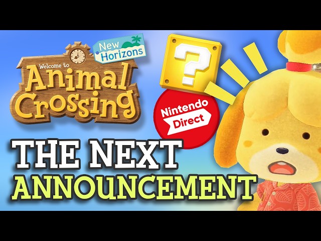 The Next Animal Crossing Announcement...