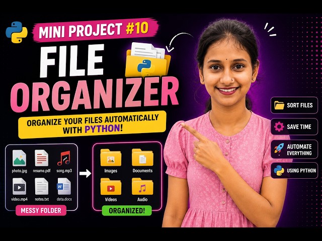 Build a File Organizer in Python | Automate Your Files with Python | Mini Project