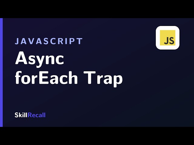 Async Await Inside forEach Explained: Why It Fails and Two Fixes