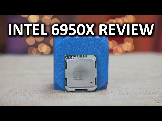 Intel 6950X Review - A $1,700 Processor??
