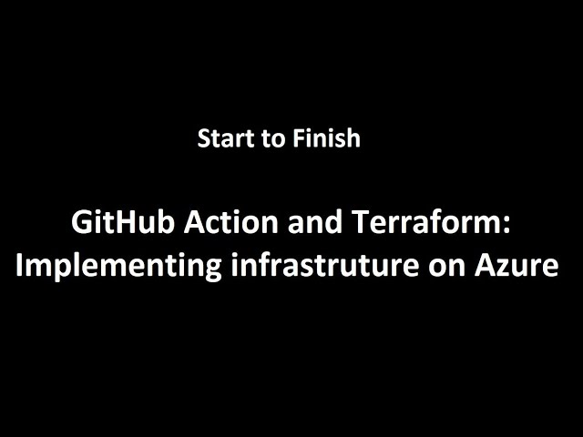GitHub Actions and Terraform : Implementing Infrastructure on Azure