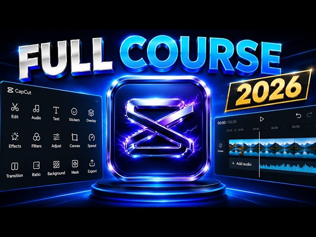 Capcut Video Editing Full Course | Capcut Edit Tutorial 2026 | Free Capcut Course 