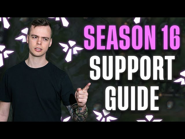 Season 16 Support Bible - How To Carry As Support In The New Season