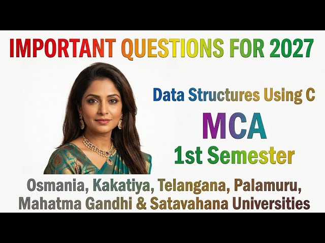 Data Structures Using C Important Questions 2027 | MCA 1st Sem Exams | OU, KU, TU, MGU, PU, SU