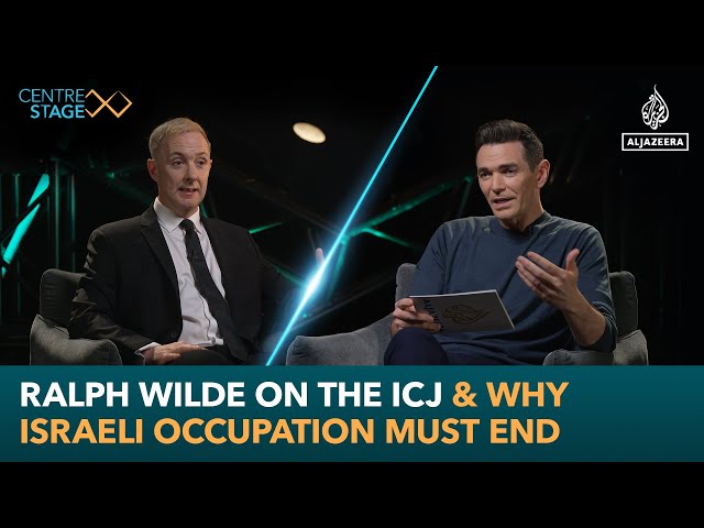 Ralph Wilde on the ICJ & why Israeli occupation must end | Centre Stage