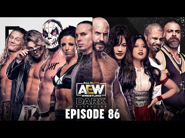7 Matches: Matt Hardy, Claudio, Serena Deeb, Kingston & Ortiz, 10, & More! | AEW Elevation, Ep 86