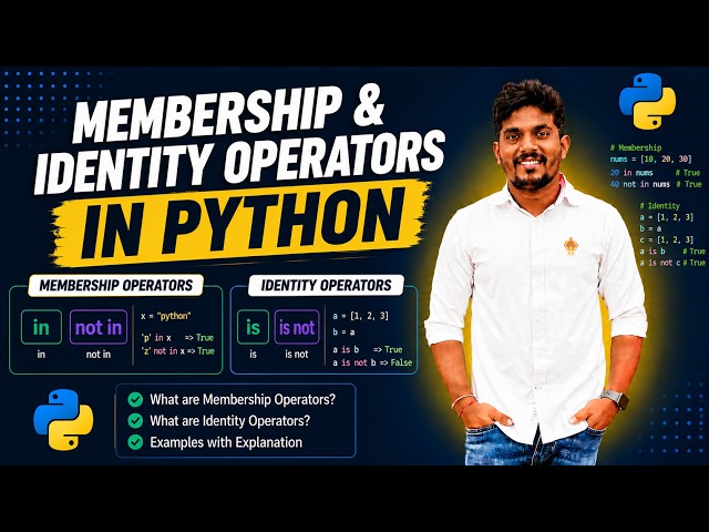 Membership & Identity operators in Python | in Vs not in | == Vs is