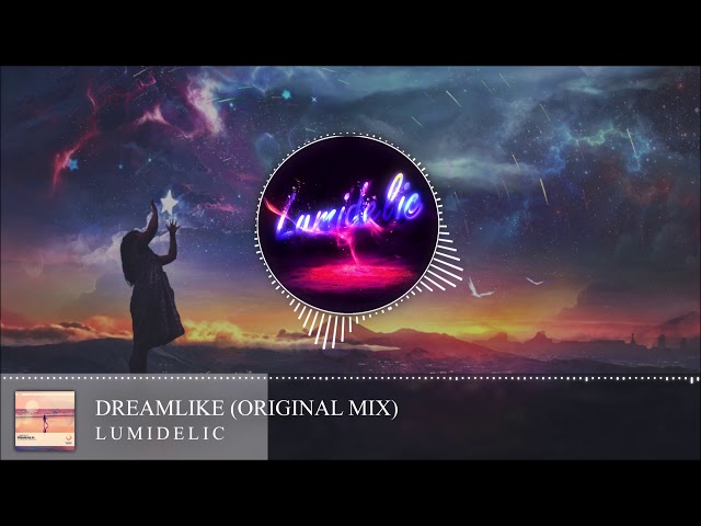Lumidelic - Dreamlike