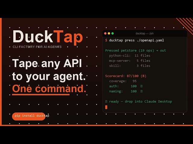 DuckTap — Tape any API to your agent in one command
