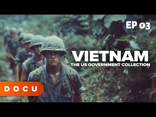 HISTORY DOCUMENTARY | Vietnam: The US Government Collection - Episode 3 (War Archive)