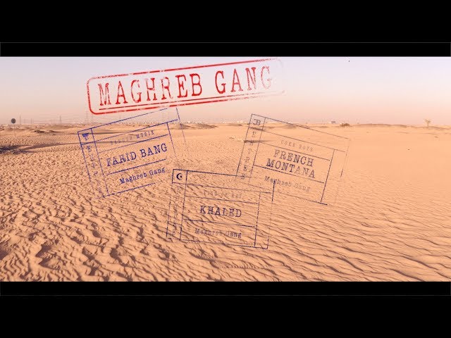 FARID BANG x FRENCH MONTANA x KHALED - "MAGHREB GANG" [official Video]