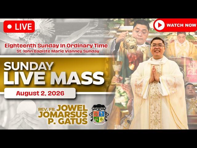 SUNDAY FILIPINO LIVE MASS TODAY ONLINE *AUGUST 2, 2026* FR. JOWEL JOMARSUS GATUS
