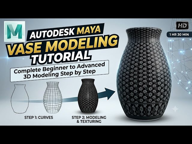 Autodesk Maya Vase Modeling Tutorial | Complete Beginner to Advanced 3D Modeling Step by Step