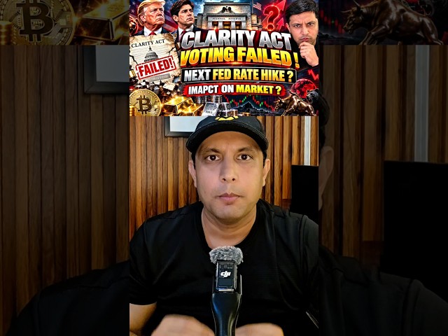 ⚠️ URGENT! CLARITY ACT VOTE FAILED! BITCOIN & CRYPTO MARKET CRASH!