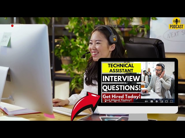 Technical Assistant Interview Questions and Answers | How To Ace Your Interview Successfully