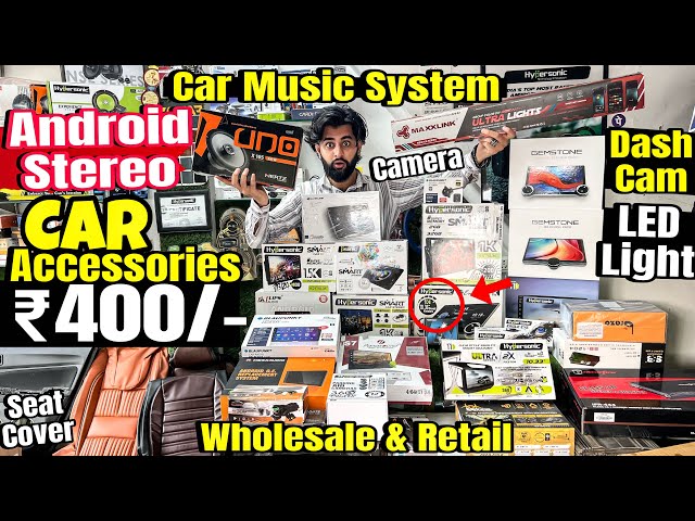 सोच से भी सस्ता Android Stereo Rs,400/- Car Accessories, LED Light Car Music System Market in Delhi