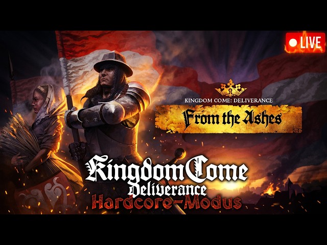 Wir starten das "Aus der Asche -DLC" • Kingdom Come Deliverance HARDCORE-Mode | 18