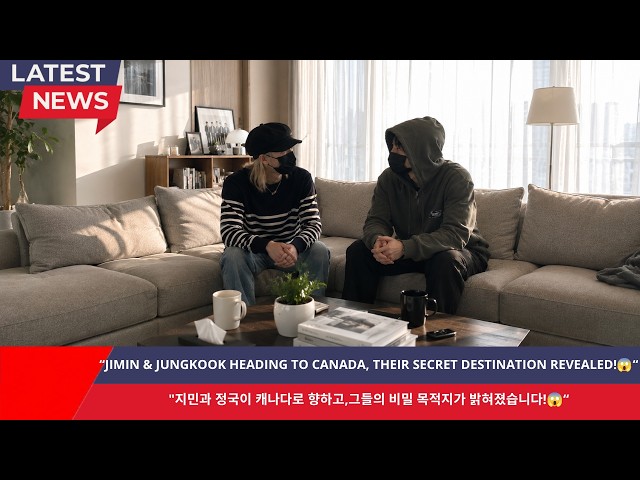 "Bts News Today!"Jimin & Jungkook Plan to Go to Canada! 😱🇨🇦 They’ve Already Prepared Something Speci