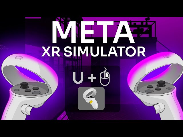 Meta XR Simulator: VR Development Without Headset