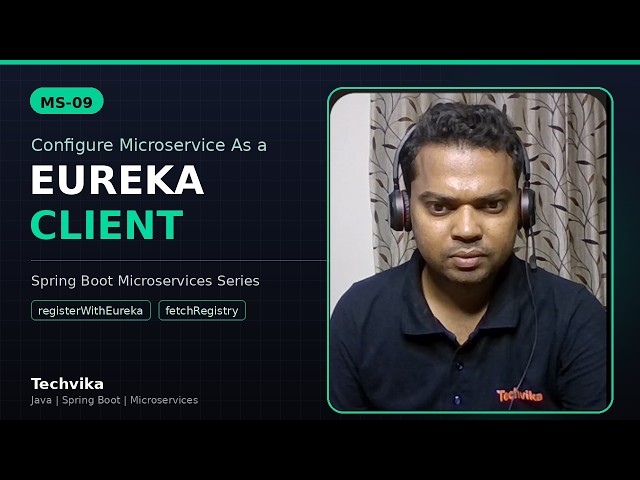 MS-09: Configure Microservice as Eureka Client | Spring Boot Microservices | By Techvika