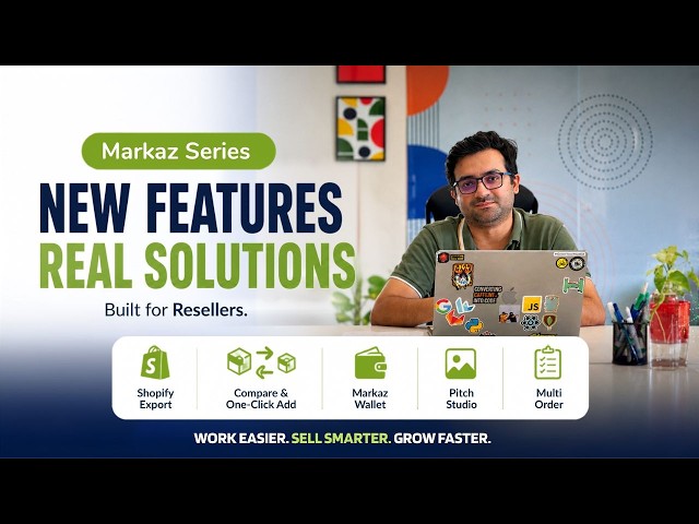 Markaz New Features | Complete Guide for Resellers to Grow Their Online Business