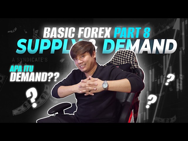 BASIC ASAS FOREX PART 8 : Supply And Demand