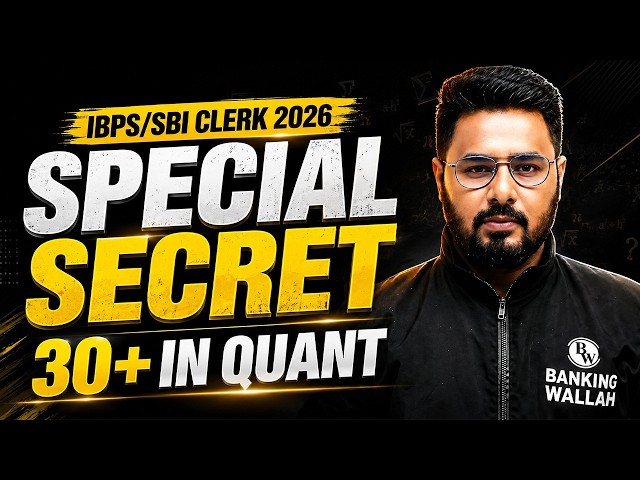 IBPS & SBI Clerk 2026: Quant Strategy | Score 30+ Marks Easily! 🔥