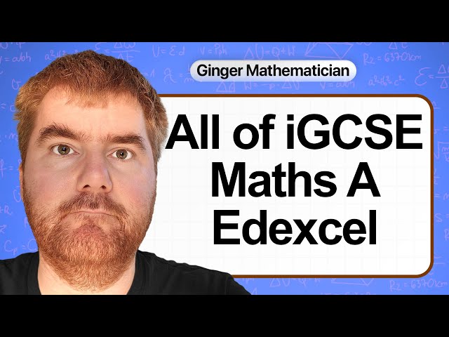 Everything you need to know about IGCSE Maths A Edexcel in 151 minutes
